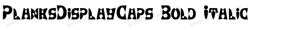 PlanksDisplayCaps Bold Italic字体转换